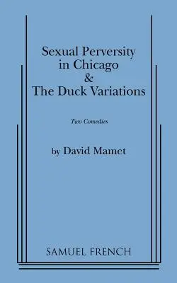 Perversidad sexual en Chicago y las variaciones de Duck - Sexual Perversity in Chicago and the Duck Variations