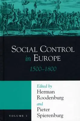 El control social en Europa: Volumen 1, 1500-1800 - Social Control in Europe: Volume 1, 1500-1800