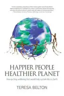 Gente más feliz Planeta más sano - Happier People Healthier Planet