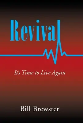 Revival: Es hora de volver a vivir - Revival: It's Time to Live Again