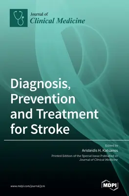 Diagnóstico, prevención y tratamiento del ictus - Diagnosis, Prevention and Treatment for Stroke