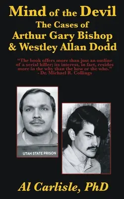 La mente del diablo: Los casos de Arthur Gary Bishop y Westley Allan Dodd - The Mind of the Devil: The Cases of Arthur Gary Bishop and Westley Allan Dodd