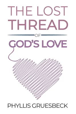 El hilo perdido del amor de Dios - The Lost Thread of God's Love