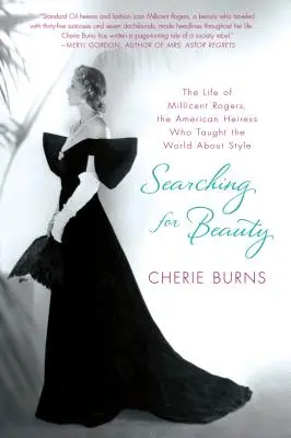 En busca de la belleza: La vida de Millicent Rogers, la heredera estadounidense que enseñó estilo al mundo - Searching for Beauty: The Life of Millicent Rogers, the American Heiress Who Taught the World about Style