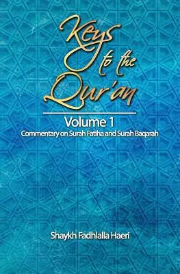 Claves del Corán: Volumen 1: Comentario de la sura Fatiha y la sura Baqarah - Keys to the Qur'an: Volume 1: Commentary on Surah Fatiha and Surah Baqarah