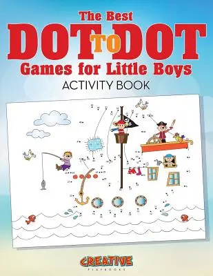 Los mejores juegos de unir los puntos para niños Libro de actividades - The Best Dot to Dot Games for Little Boys Activity Book