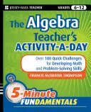 La actividad diaria del profesor de álgebra, Grados 6-12: Más de 180 desafíos rápidos para desarrollar las habilidades matemáticas y de resolución de problemas - The Algebra Teacher's Activity-A-Day, Grades 6-12: Over 180 Quick Challenges for Developing Math and Problem-Solving Skills