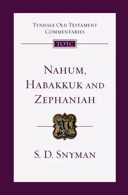 Nahum, Habacuc y Sofonías: Introducción y comentario - Nahum, Habakkuk and Zephaniah: An Introduction and Commentary