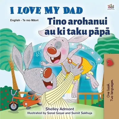 I Love My Dad (Libro bilingüe inglés maorí para niños) - I Love My Dad (English Maori Bilingual Book for Kids)