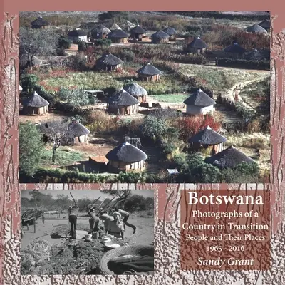 Botswana: Fotografías de un país en transición; la gente y sus lugares 1965 - 2016 - Botswana: Photographs of a Country in Transition; People and Their Places 1965 - 2016