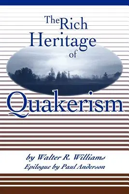 La rica herencia del cuaquerismo - The Rich Heritage of Quakerism