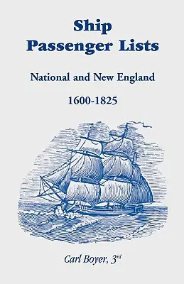 Listas de pasajeros de barcos: Nacional y Nueva Inglaterra (1600-1825) - Ship Passenger Lists: National and New England (1600-1825)