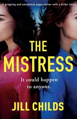 La amante: Un apasionante y emotivo pasapáginas con un giro inesperado - The Mistress: A gripping and emotional page turner with a killer twist