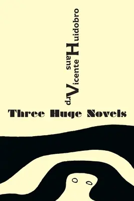 Tres inmensas novelas: Tres inmensas novelas - Three Huge Novels: Tres inmensas novelas