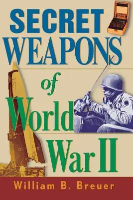 Armas secretas de la Segunda Guerra Mundial - Secret Weapons of World War II