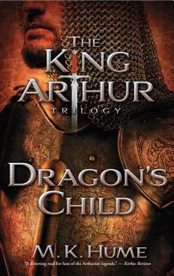 Primer libro de la trilogía del rey Arturo: El hijo del dragón, 1 - The King Arthur Trilogy Book One: Dragon's Child, 1