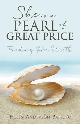 Es una perla de gran precio: Encontrar su valor - She is a Pearl of Great Price: Finding Her Worth