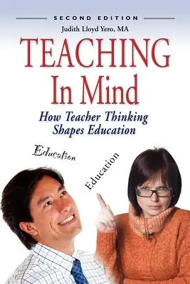 La enseñanza en la mente: cómo el pensamiento del profesor da forma a la educación - Teaching in Mind: How Teacher Thinking Shapes Education