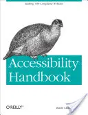 Manual de accesibilidad: Creación de sitios web compatibles con el 508 - Accessibility Handbook: Making 508 Compliant Websites