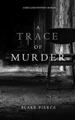 Un Rastro de Asesinato (Un Misterio de Keri Locke-Libro #2) - A Trace of Murder (A Keri Locke Mystery--Book #2)