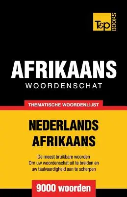 Vocabulario temático neerlandés-africano - 9000 palabras - Thematische woordenschat Nederlands-Afrikaans - 9000 woorden