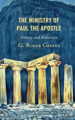 El ministerio del apóstol Pablo: Historia y Redacción - The Ministry of Paul the Apostle: History and Redaction