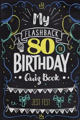 Libro de preguntas y respuestas sobre mi 80 cumpleaños: Humor de 80 años para personas nacidas en los años 40 - My Flashback 80th Birthday Quiz Book: Turning 80 Humor for People Born in the '40s