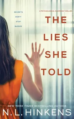 Las mentiras que ella contó: Un thriller de suspense psicológico - The Lies She Told: A psychological suspense thriller