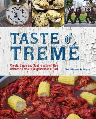 El sabor de Trem: Comida criolla, cajún y soul del famoso barrio del jazz de Nueva Orleans - Taste of Trem: Creole, Cajun, and Soul Food from New Orleans' Famous Neighborhood of Jazz