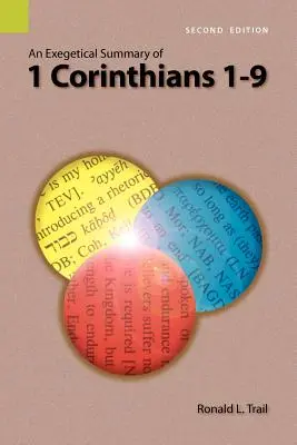 Resumen exegético de 1 Corintios 1-9, 2ª edición - An Exegetical Summary of 1 Corinthians 1-9, 2nd Edition