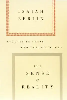 El sentido de la realidad: Estudios sobre las ideas y su historia - The Sense of Reality: Studies in Ideas and Their History