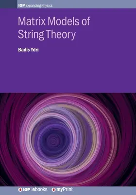 Modelos matriciales de la teoría de cuerdas - Matrix Models of String Theory