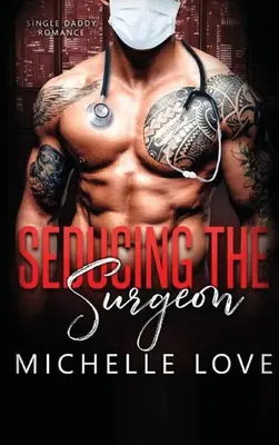 Seduciendo al Cirujano - Seducing the Surgeon