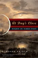 Al final del día: La noche en tiempos pasados - At Day's Close: Night in Times Past