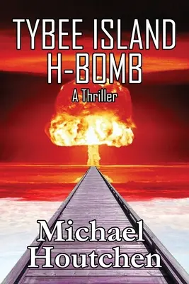 La bomba H de Tybee Island - Tybee Island H-Bomb