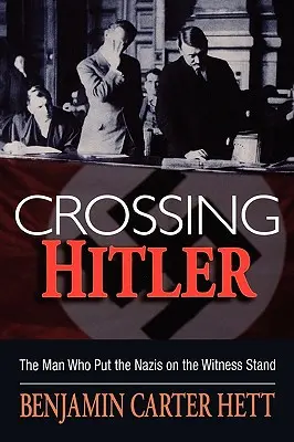 Cruzando a Hitler: El hombre que puso a los nazis en el banquillo de los testigos - Crossing Hitler: The Man Who Put the Nazis on the Witness Stand