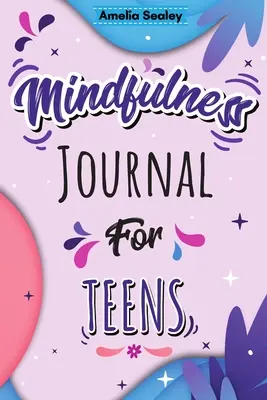 Actividad Mindfulness para Adolescentes: Meditación Diaria para Adolescentes, Practica el Pensamiento Positivo y la Atención Plena, Libro de Afirmaciones Positivas para Niños con Promp - Mindfulness Activity for Teens: Daily Meditation for Teens, Practice Positive Thinking and Mindfulness, Positive Affirmations Book for Kids with Promp