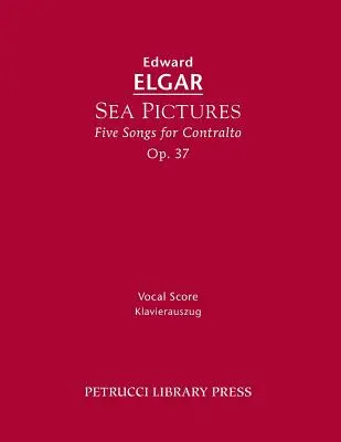 Sea Pictures, Op.37: Partitura Vocal - Sea Pictures, Op.37: Vocal score