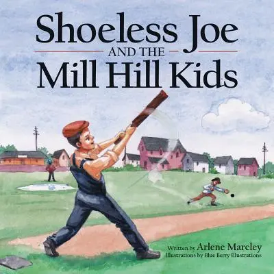 Shoeless Joe y los Mill Hill Kids - Shoeless Joe and the Mill Hill Kids