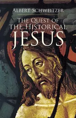 La búsqueda del Jesús histórico - The Quest of the Historical Jesus