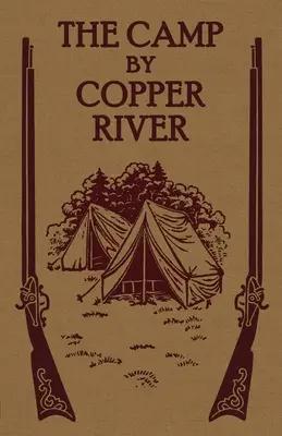 El campamento junto al río Copper - The Camp by Copper River