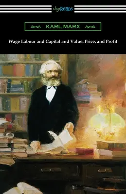 Trabajo asalariado y capital y valor, precio y beneficio - Wage Labour and Capital and Value, Price, and Profit