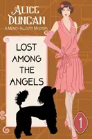 Lost Among the Angels (A Mercy Allcutt Mystery, Book 1): Misterio Histórico - Lost Among the Angels (A Mercy Allcutt Mystery, Book 1): Historical Cozy Mystery