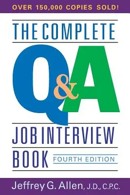 El libro completo de preguntas y respuestas para entrevistas de trabajo - The Complete Q&A Job Interview Book