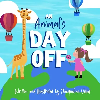 El día libre de un animal: un libro ilustrado para niños que despierta la imaginación. - An Animal's Day Off: A Silly, Rhyming Children's Picture Book to Spark Imagination