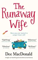 The Runaway Wife: Una novela sobre segundas oportunidades que hace reír a carcajadas. - The Runaway Wife: A laugh out loud feel good novel about second chances