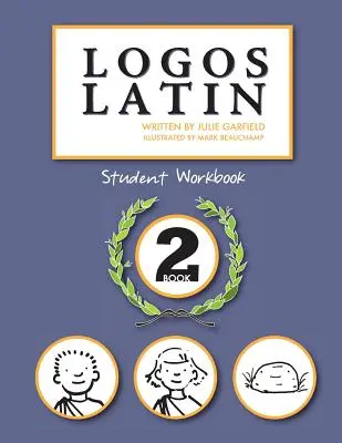 Cuaderno de ejercicios Logos Latín 2 - Logos Latin 2 Student Workbook