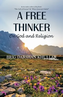 Un libre pensador: Sobre Dios y la religión - A Free Thinker: On God and Religion