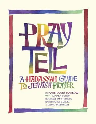 Pray Tell: Guía Hadassah para la oración judía - Pray Tell: A Hadassah Guide to Jewish Prayer