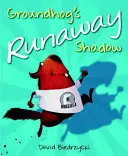 La sombra fugitiva de la marmota - Groundhog's Runaway Shadow